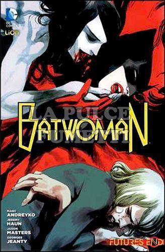 BATMAN UNIVERSE #    33 - BATWOMAN 10 - FUTURES END
